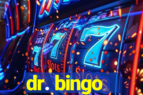 dr. bingo - videobingo   slots